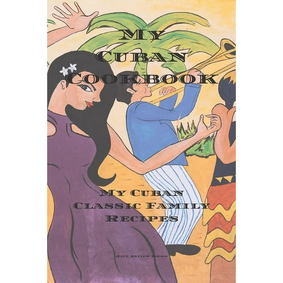 My Cuban Cookbook