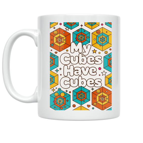 My Cubes Have Cubes - Packing Cube Humor Enthusiast - 11 oz Ceramic Coffee Mug