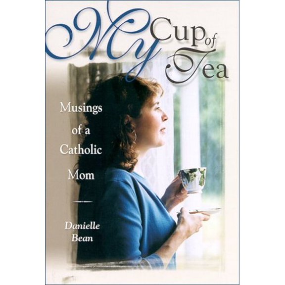 Pre-Owned My Cup Of Tea: Musings Of A Catholic Mom (Paperback) 0819848379 9780819848376