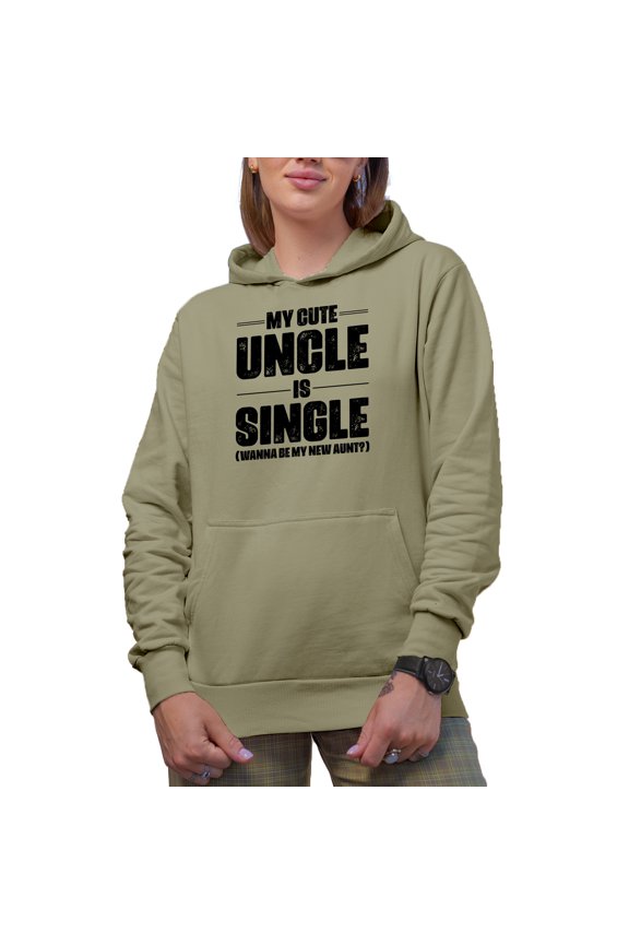 My Cute Uncle Is Single, Wanna Be My New Aunt? Funny Nephew or Niece, Sand Hooded Sweatshirt or Hoodie, Medium