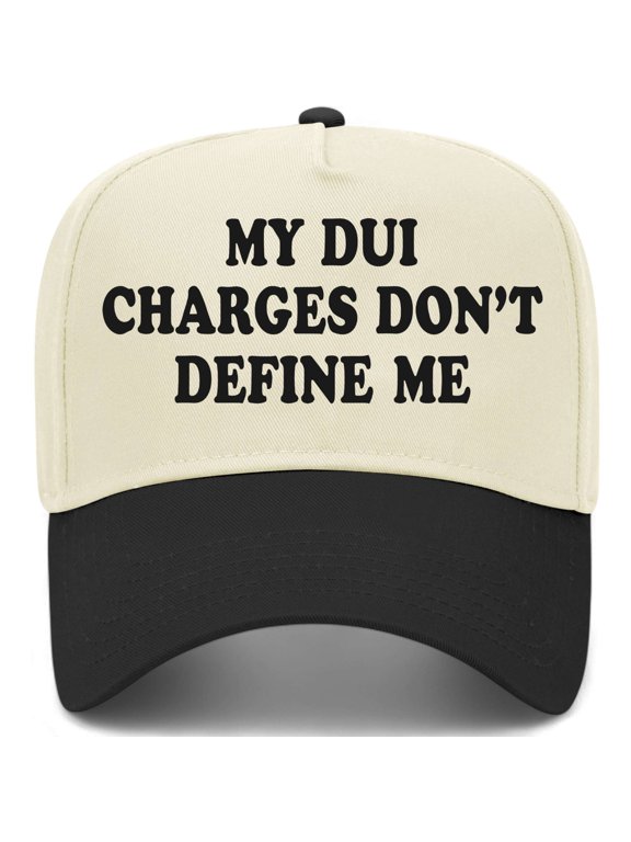 My DUI Charges Don't Define Me Hat (Black/Natural)