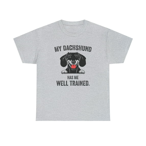 My Dachshund Has Me Well Trained Shirt - Funny Dog Gift for Mom - ID: 322