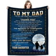 thumbnail image 1 of to My Dad from Daughter Flannel Fleece Throw Blanket Grateful Love Birthday Gift Throws Blankets, Happy Father's Day Present for Sofa, Super Cozy Lightweight Father Gifts Idea, 1 of 8