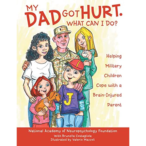 Pre-Owned My Dad Got Hurt. What Can I Do?: Helping Military Children Cope with a Brain-Injured Parent (Paperback) 1483472574 9781483472577