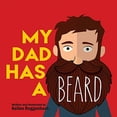 thumbnail image 1 of Pre-Owned My Dad Has a Beard (Paperback) 0578773643 9780578773643, 1 of 1