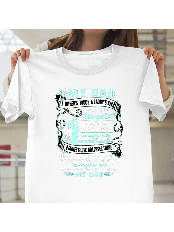 My Dad In Memories Poem Memorial Loss Of Father Unisex T-Shirt, up to size 3XL.