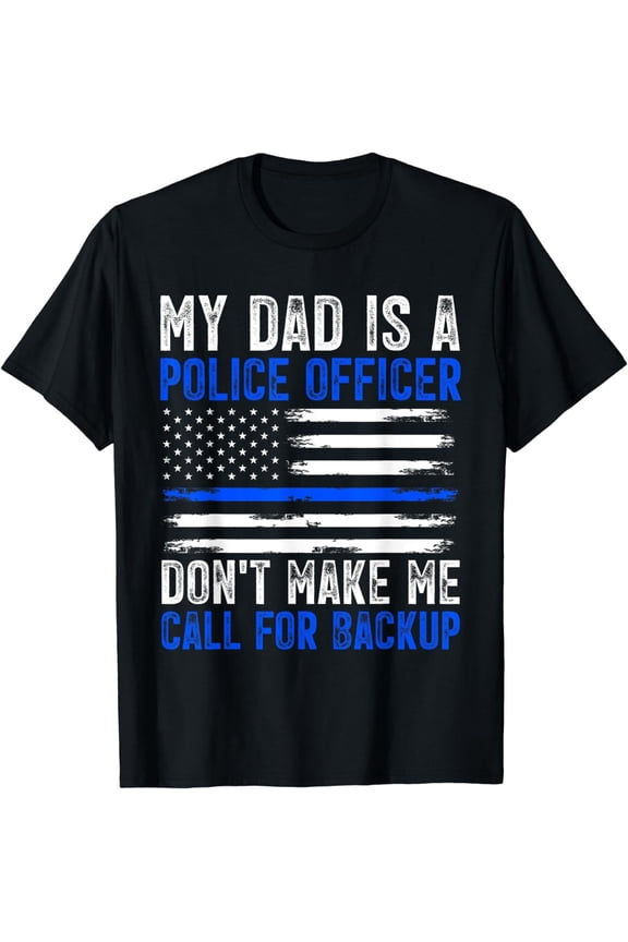 My Dad Is A Police Officer T-Shirt
