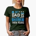 thumbnail image 1 of My Dad Is Cooler Than Yours, Funny Father's Day, Military Green T-Shirt, Small, 1 of 5