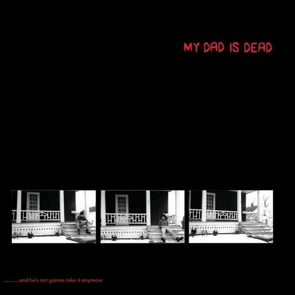 My Dad Is Dead - ...and He's Not Gonna Take It Anymore (Color) - Music & Performance - Vinyl
