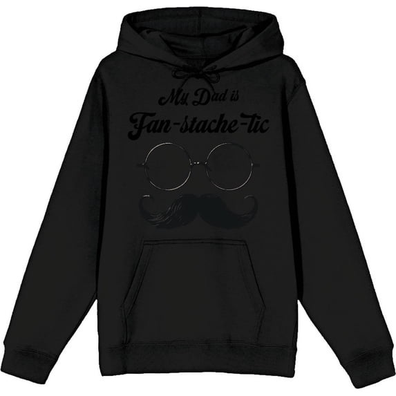 My Dad Is Fan-Tache-Tic Dad Jokes for Father's Day Adult Black Long Sleeve Hoodie-3XL