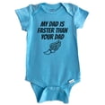 thumbnail image 1 of My Dad Is Faster Than Your Dad Funny Baby Bodysuit For Child Of Runner (Blue), 0-3 Months, 1 of 2