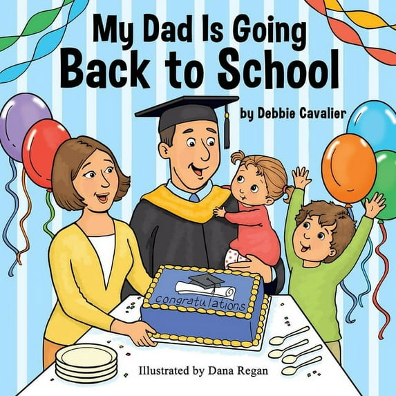 My Dad Is Going Back to School, (Paperback)