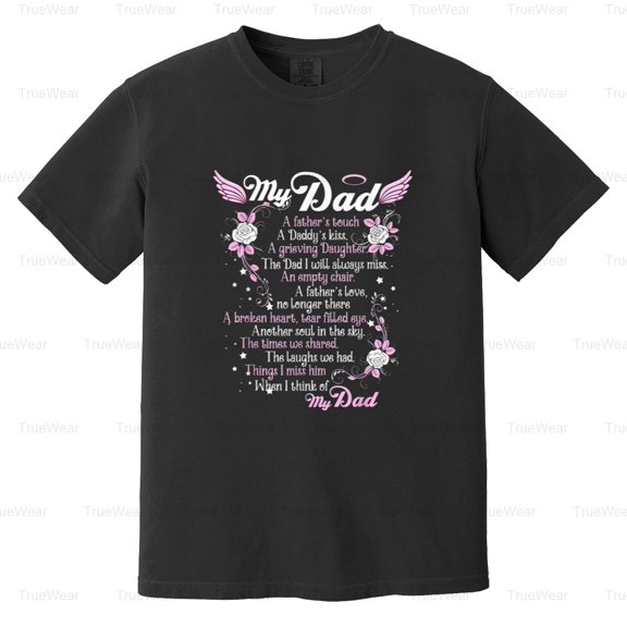 My Dad Is My Guardian Angel, Daddys Girl, Fathers, Memories, Heaven, Wing Comfort Color T-Shirt Unisex, up to 4XL