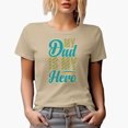 thumbnail image 1 of My Dad Is My Hero, Father's Day, Tan T-Shirt, Small, 1 of 5