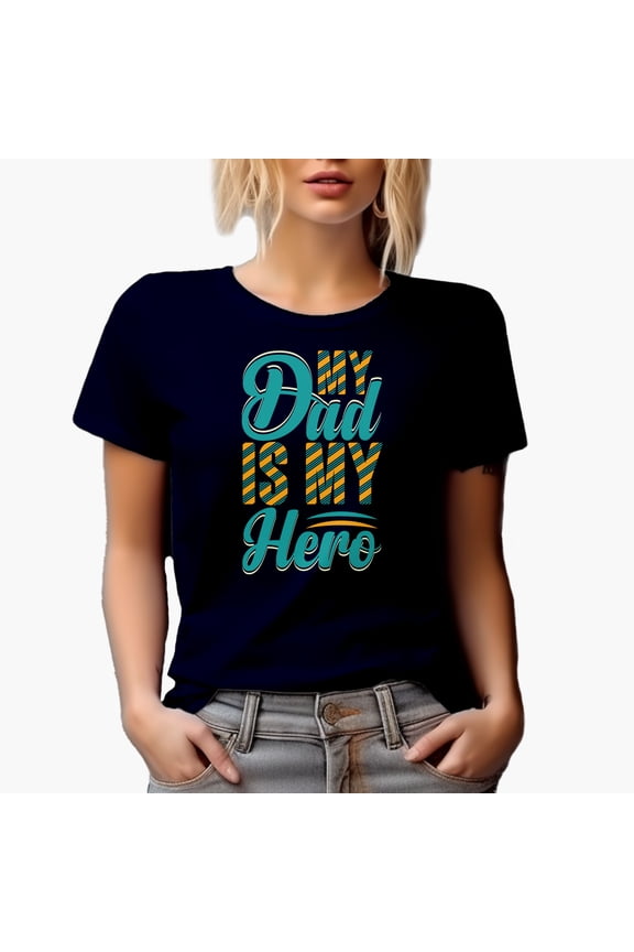My Dad Is My Hero, Father's Day from Son or Daughter, Navy Blue T-Shirt, Large