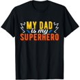 thumbnail image 1 of My Dad Is My Superhero Father'S Day T-Shirt, 1 of 6