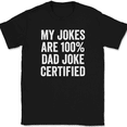 thumbnail image 1 of My Dad Jokes Are Certified T-Shirt Tee Funny Fathers Day Gift - Black, 3XL, 1 of 1