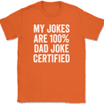thumbnail image 1 of My Dad Jokes Are Certified T-Shirt Tee Funny Fathers Day Gift - Orange, M, 1 of 1
