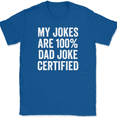thumbnail image 1 of My Dad Jokes Are Certified T-Shirt Tee Funny Fathers Day Gift - Royal Blue, L, 1 of 1