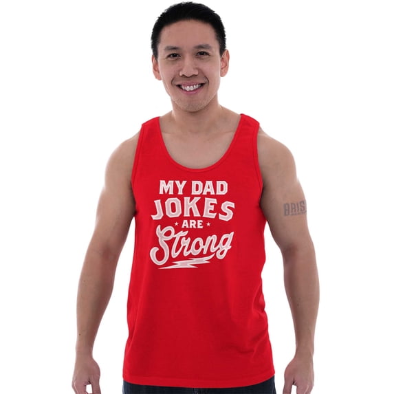 My Dad Jokes Are Strong Funny Fathers Mens Big & Tall Graphic Tank Top Brisco Brands 3X