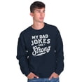 thumbnail image 1 of My Dad Jokes Are Strong Funny Fathers Men's Crewneck Sweatshirt Brisco Brands L, 1 of 5