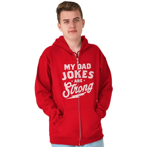 My Dad Jokes Are Strong Funny Fathers Zip Hoodie Sweatshirt Men Brisco Brands L
