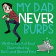 thumbnail image 1 of Pre-Owned My Dad Never Burps: A Hilarious, Rhyming, Read Aloud Picture Book for Kids and Adults- A Perfect Gift for Any Occasion (Hilarious "NEVER" Series) Paperback, 1 of 1