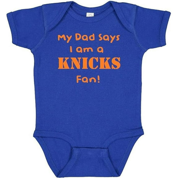 My Dad Says I am a Knicks Fan Cute Royal Blue Baby Bodysuit (6 Months)