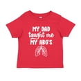 thumbnail image 1 of My Dad Taught Me My ABG's Toddler T-Shirt 5/6T Red, 1 of 3