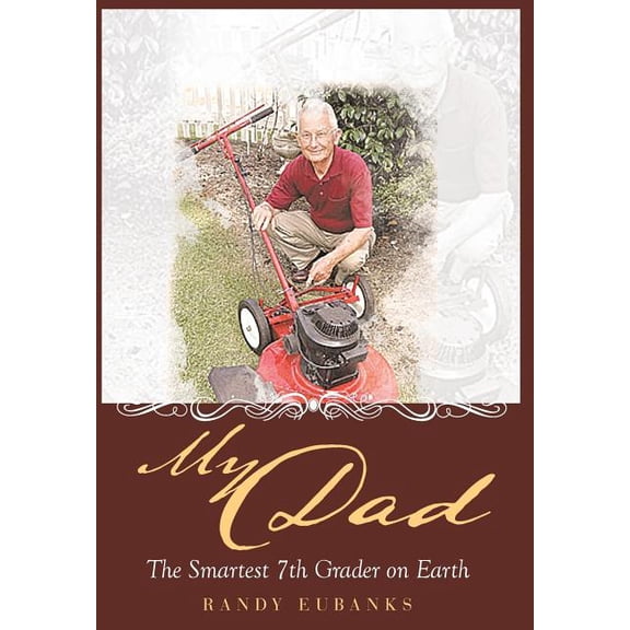 My Dad: The Smartest 7th Grader on Earth (Hardcover)