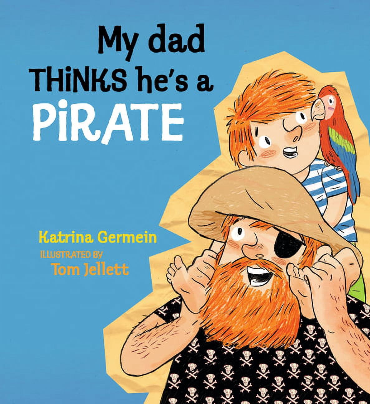 My Dad Thinks He's a Pirate, (Hardcover)