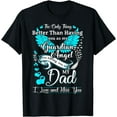 thumbnail image 1 of My Dad is my Guardian Angel, Missing My Dad In Heaven T-Shirt, 1 of 4