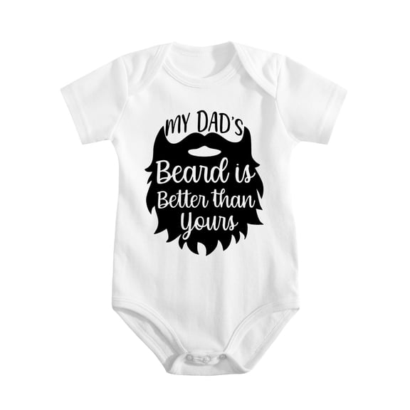 My Dad's Beard Is Better Than Yours – Funny Baby Bodysuit for Boys Or Girls, Cute Infant One-Piece Romper Gift White-style 6-9M