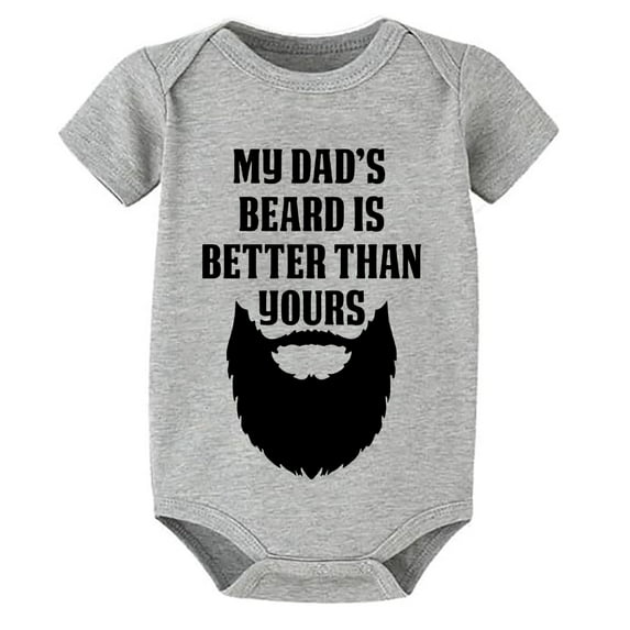 My Dad's Beard Is Better Than Yours Newborn Boy Baby Clothes Short Sleeve Unisex Baby Outfit White Baby Girl Clothes Neutral