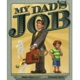 thumbnail image 1 of Pre-Owned My Dad's Job (Library Binding) 068982890X 9780689828904, 1 of 1