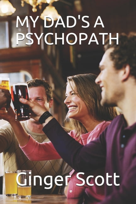 My Dad's a Psychopath (Paperback)