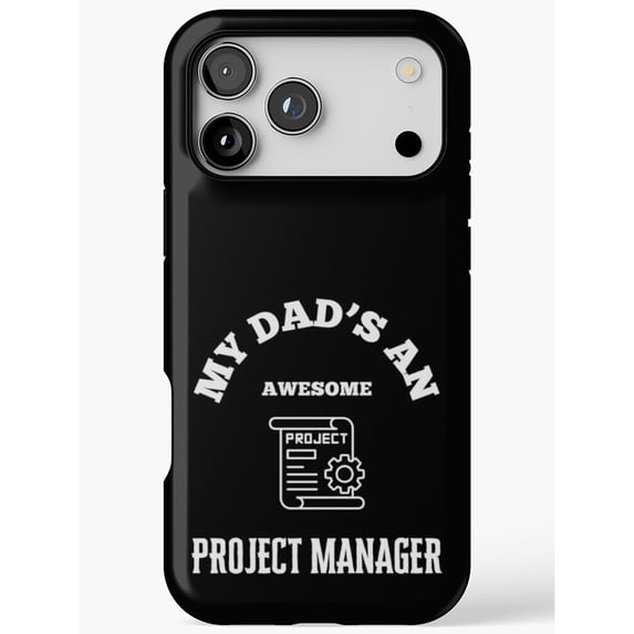 Project Management Service Model Design My Dad's an Awesome Project Manager Black and White Tough Phone Case ...