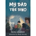thumbnail image 1 of My Dad the Dino (Paperback), 1 of 1