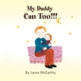 thumbnail image 1 of My Daddy Can Too!!!, (Paperback), 1 of 1