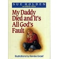 thumbnail image 1 of Pre-Owned My Daddy Died...and it's All God's Fault (Word kids!) Paperback, 1 of 1
