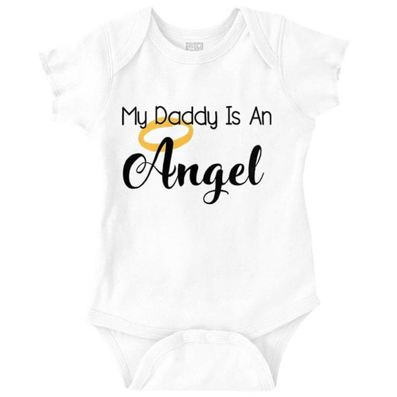 My Daddy Is An Angel Cute Little One Romper Boys or Girls Infant Baby Brisco Brands 12M