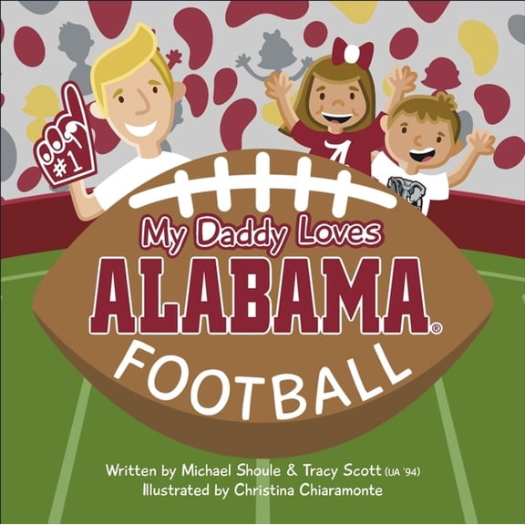 My Daddy Loves Alabama Football, (Board Book)