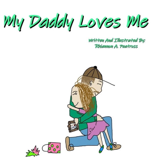 My Daddy Loves Me, (Hardcover)
