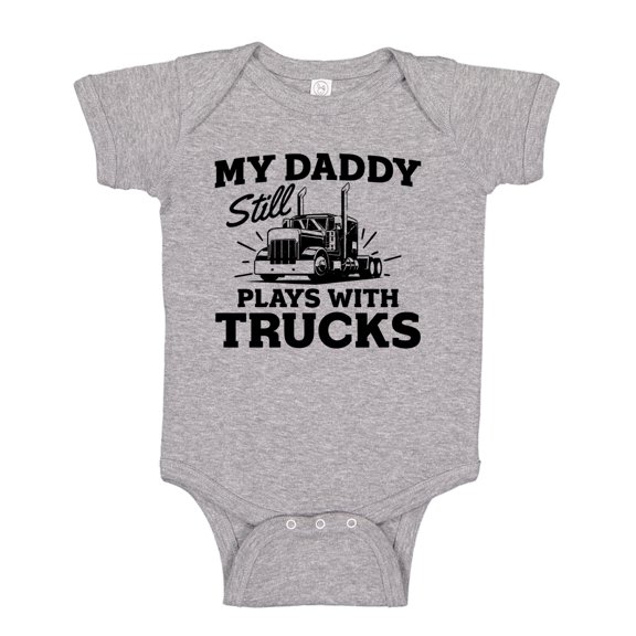 My Daddy Still Plays With Trucks Baby Bodysuit One Piece NB Athletic Heather