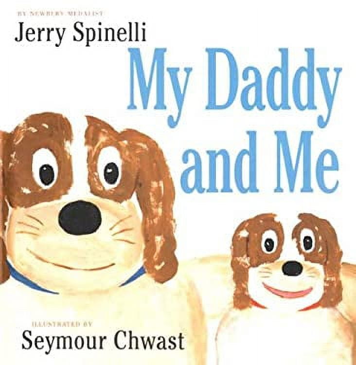 JERRY SPINELLI AND SEYMOUR CHWAST Pre-Owned My Daddy and Me (Library Binding) 9780375906060