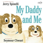 JERRY SPINELLI My Daddy and Me: A Book for Dads and Kids, (Paperback)