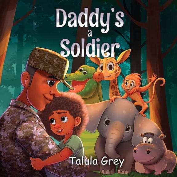 My Daddy's a Soldier: In the United States Army, (Paperback)