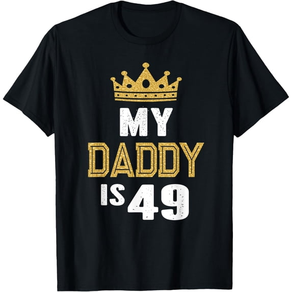 My Daddy is 49 Years Old 49th Dad's Birthday Gift For Him T-Shirt