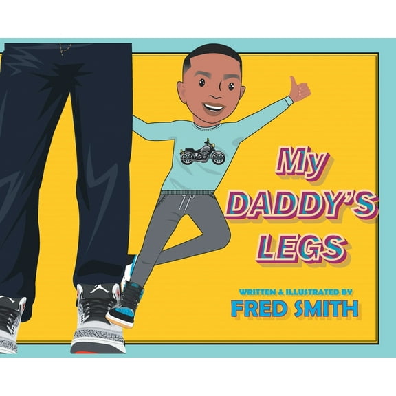 My Daddy's Legs, (Hardcover)