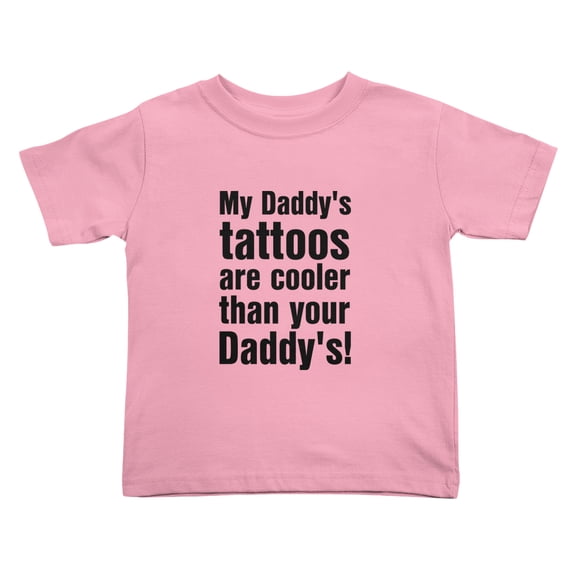 My Daddy's Tattoos are Cooler Than Your Daddy's Cute Toddler T-Shirts for Boys Girls (Pink, Youth S)